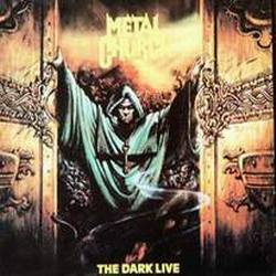 Metal Church : The Dark Live